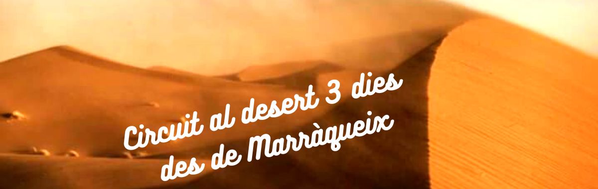 Circuit al desert 3 dies des de Marràqueix